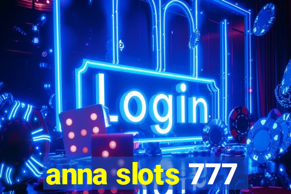 anna slots 777