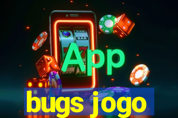 bugs jogo