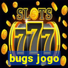 bugs jogo