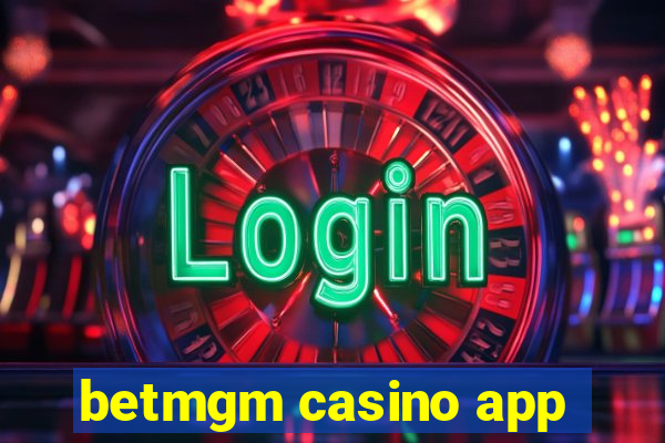 betmgm casino app