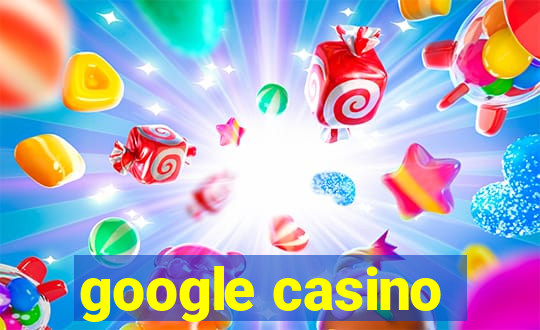 google casino