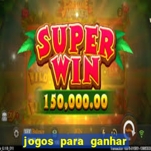 jogos para ganhar dinheiro via pix