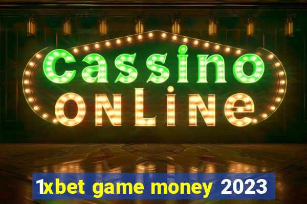 1xbet game money 2023