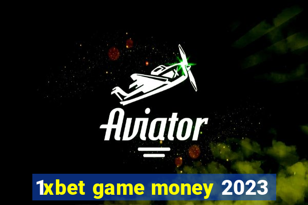 1xbet game money 2023