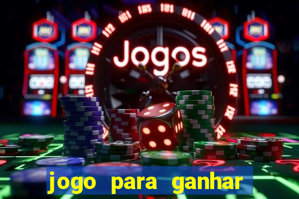 jogo para ganhar dinheiro em casa