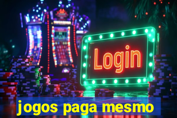 jogos paga mesmo