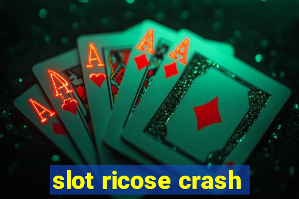 slot ricose crash