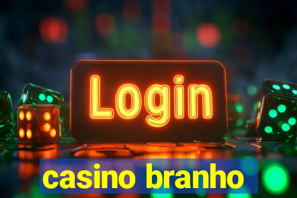 casino branho