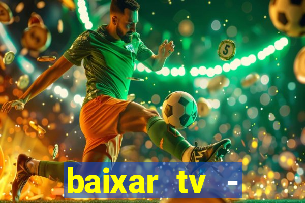 baixar tv - futebol ao vivo