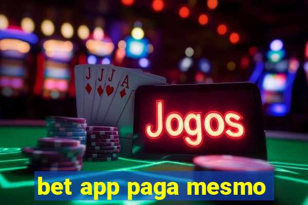 bet app paga mesmo