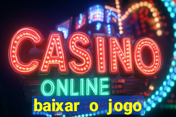 baixar o jogo fortune tiger