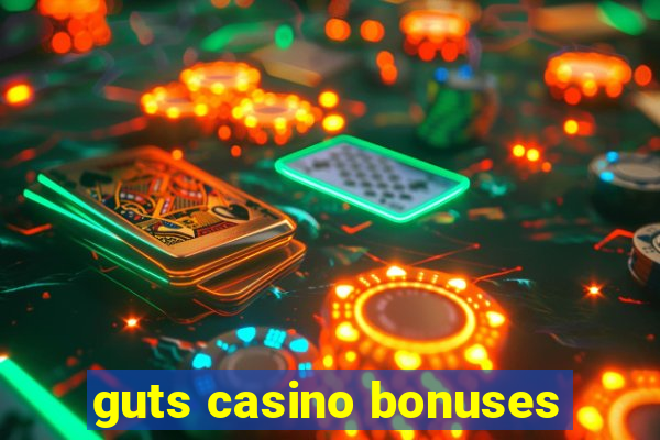 guts casino bonuses