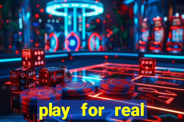 play for real money casino