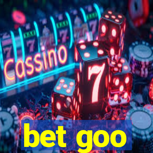 bet goo