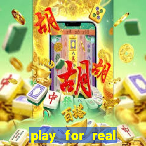 play for real money casinos