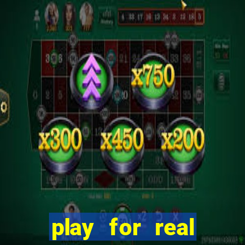 play for real money casinos