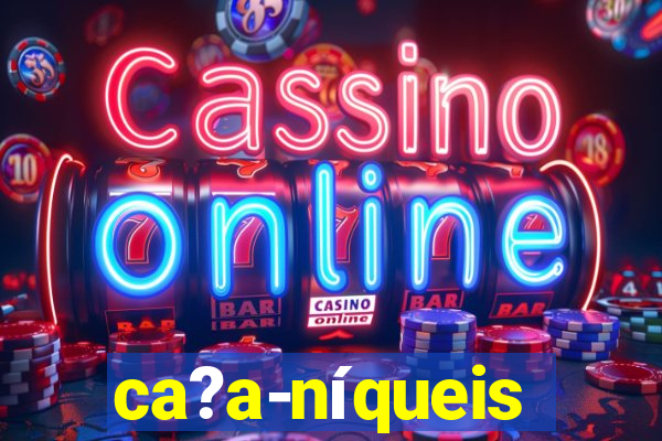 ca?a-níqueis fortune tiger