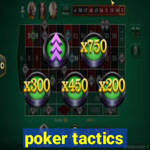 poker tactics