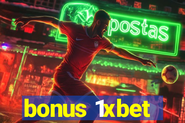 bonus 1xbet