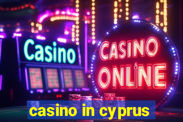 casino in cyprus