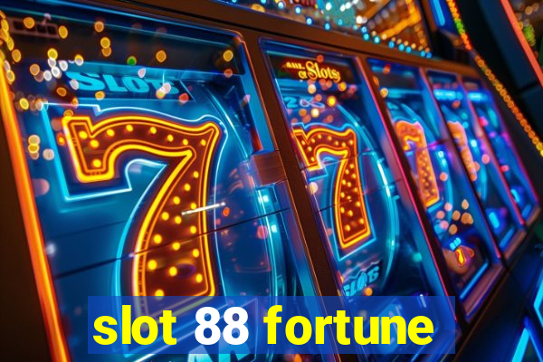 slot 88 fortune