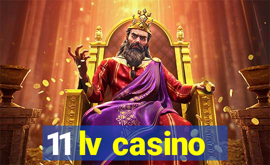 11 lv casino