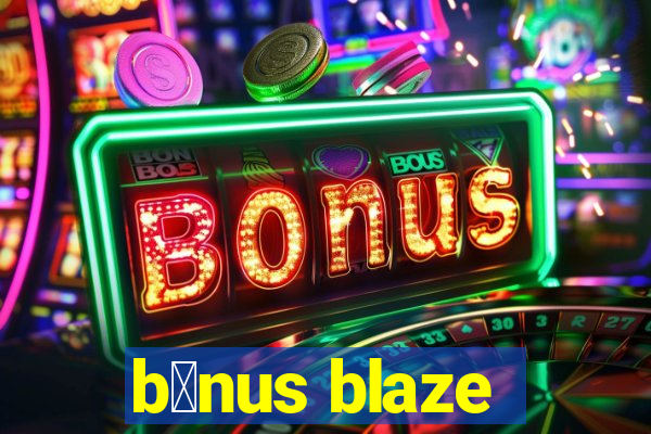 b么nus blaze