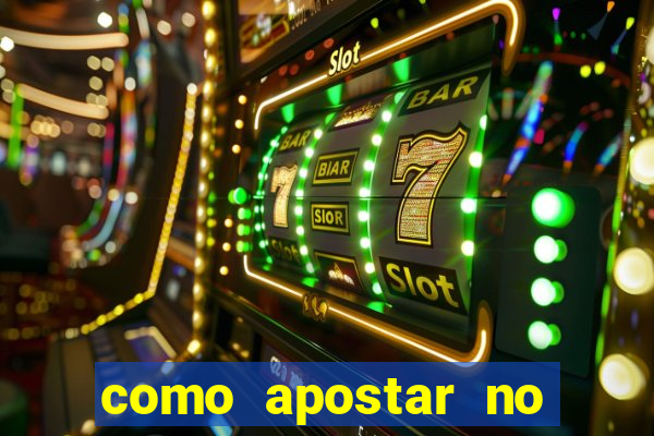 como apostar no bet pix 365