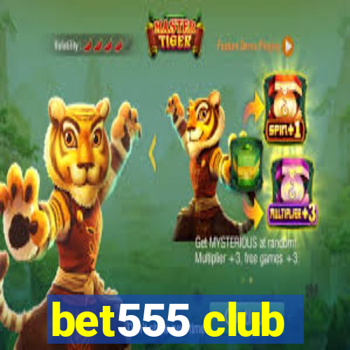 bet555 club