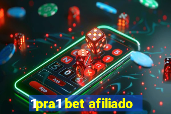 1pra1 bet afiliado