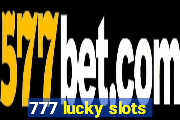 777 lucky slots