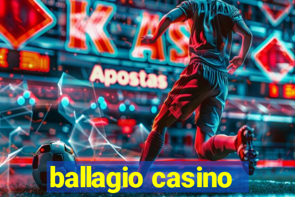 ballagio casino