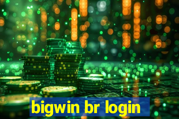 bigwin br login