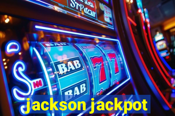 jackson jackpot