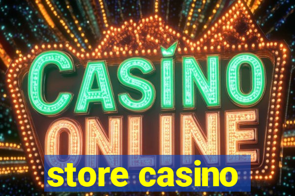 store casino