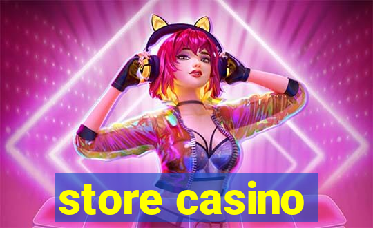 store casino