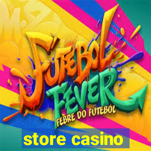 store casino