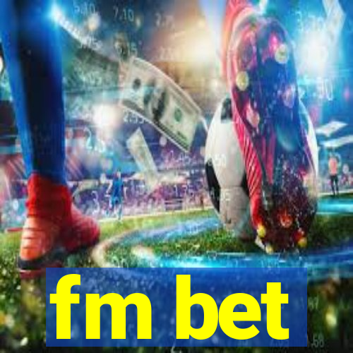 fm bet