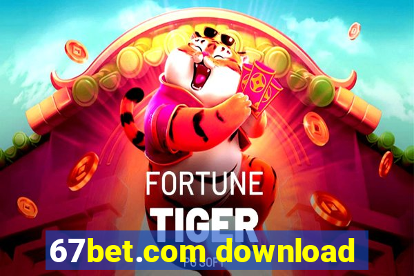 67bet.com download