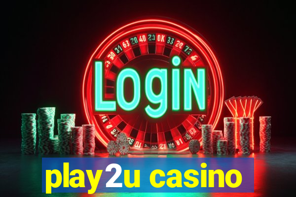 play2u casino