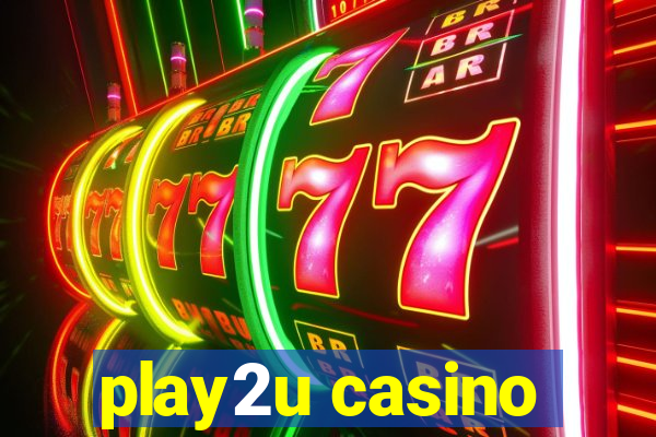 play2u casino