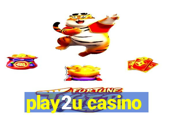 play2u casino