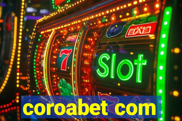 coroabet com