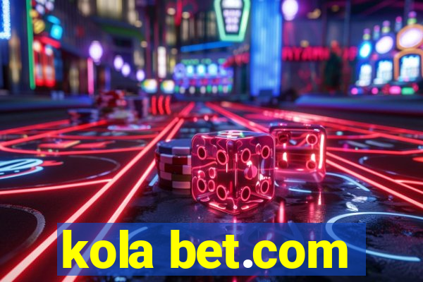 kola bet.com