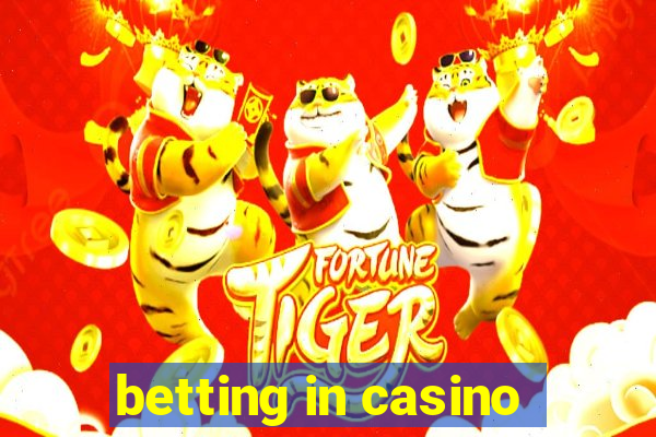 betting in casino