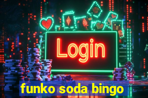 funko soda bingo