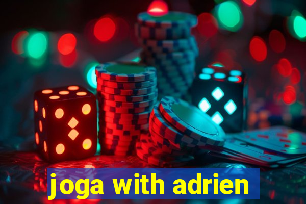 joga with adrien