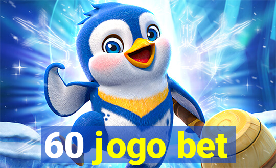 60 jogo bet