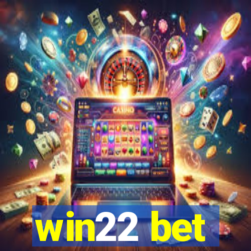 win22 bet