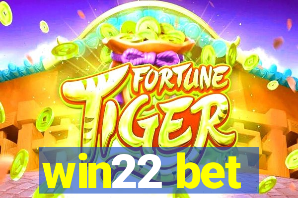 win22 bet